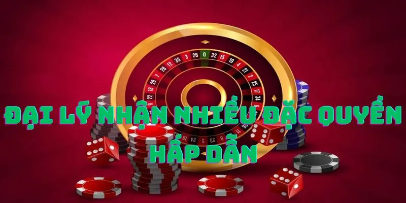 Nhà cái dành tặng nhiều ưu đãi cho đại lý chính thức