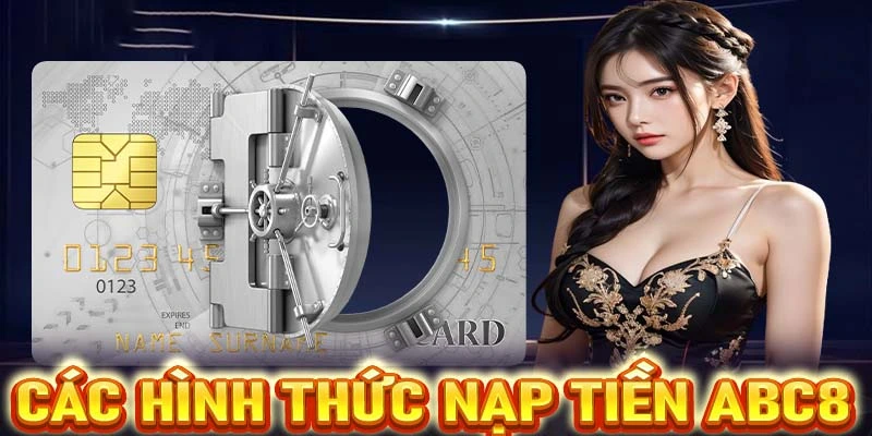 Tổng hợp phương thức nạp tiền ABC8